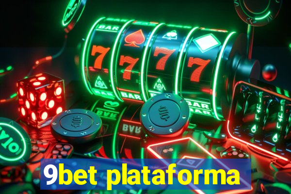 9bet plataforma